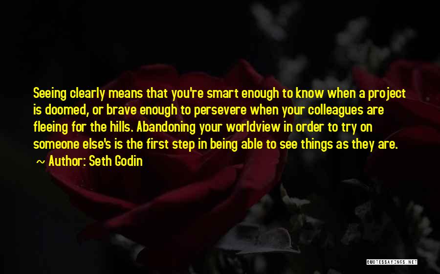 Being Smart Is Not Enough Quotes By Seth Godin