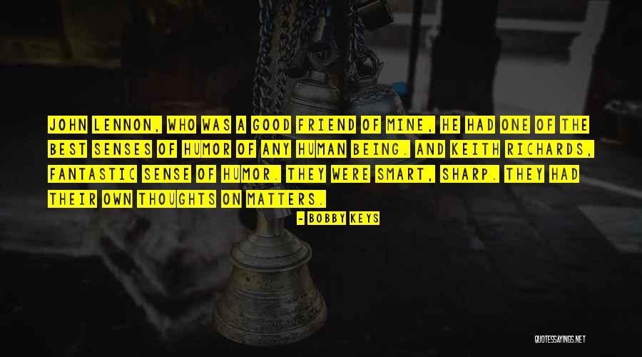 Being Smart Quotes By Bobby Keys Being Smart Quotes By Bobby Keys