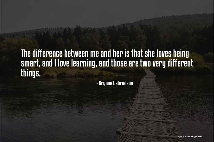 Being Smart Quotes By Brynna Gabrielson Being Smart Quotes By Brynna Gabrielson