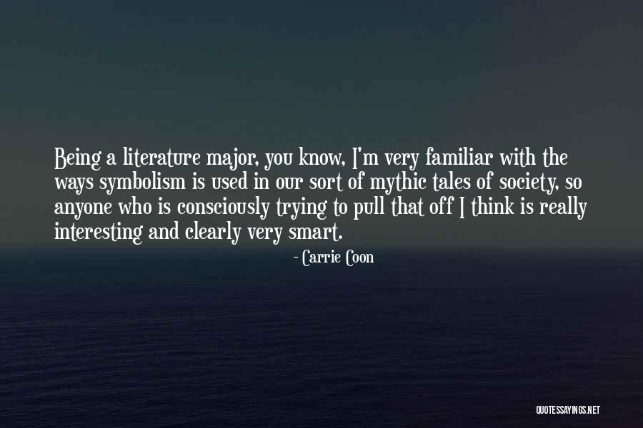 Being Smart Quotes By Carrie Coon Being Smart Quotes By Carrie Coon