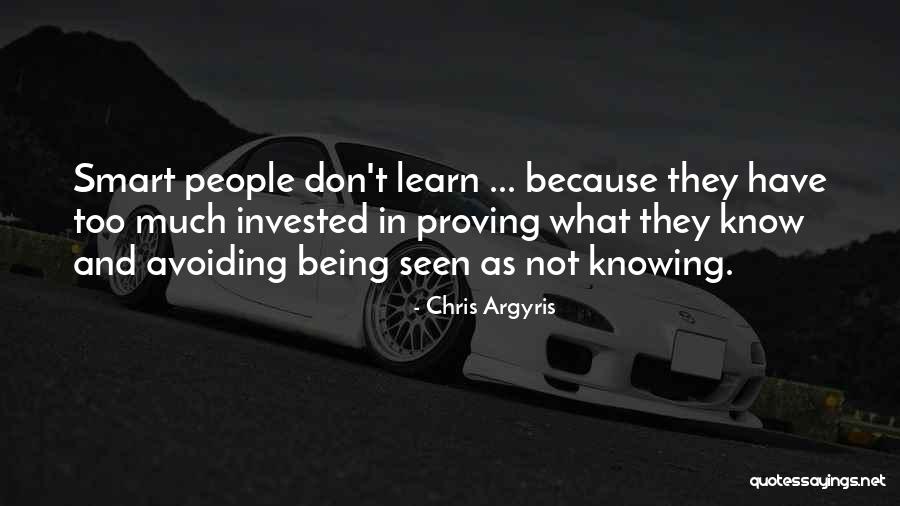 Being Smart Quotes By Chris Argyris Being Smart Quotes By Chris Argyris
