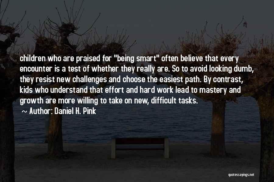 Being Smart Quotes By Daniel H. Pink