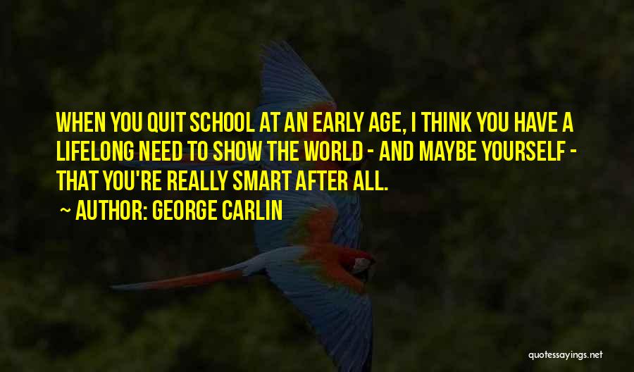 Being Smart Quotes By George Carlin
