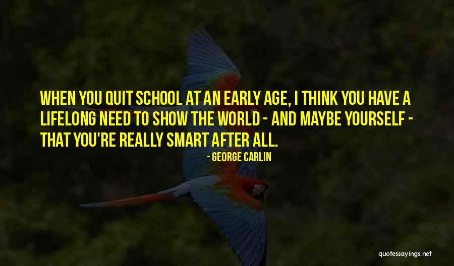 Being Smart Quotes By George Carlin