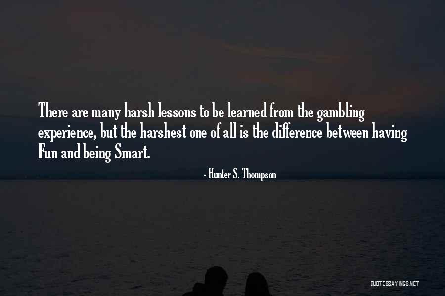 Being Smart Quotes By Hunter S. Thompson Being Smart Quotes By Hunter S. Thompson