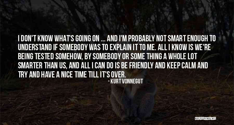 Being Smart Quotes By Kurt Vonnegut Being Smart Quotes By Kurt Vonnegut