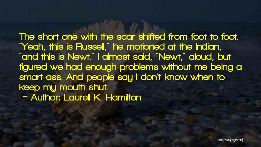 Being Smart Quotes By Laurell K. Hamilton