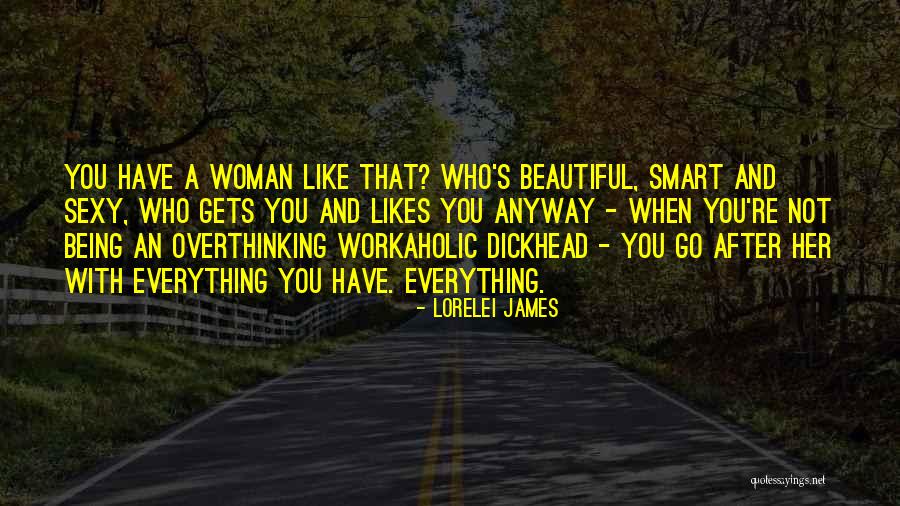 Being Smart Quotes By Lorelei James