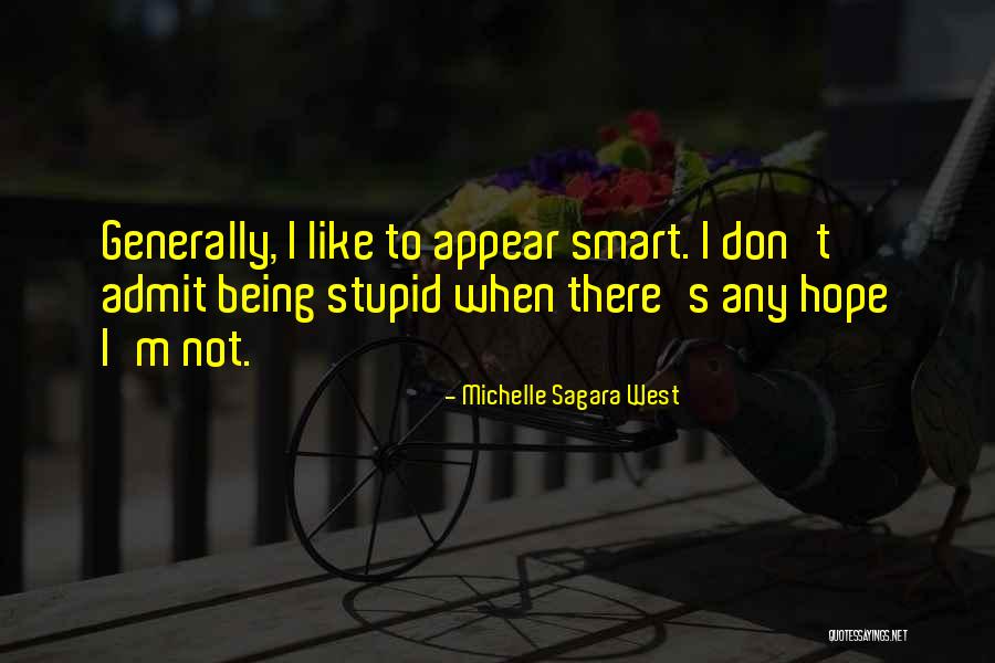 Being Smart Quotes By Michelle Sagara West