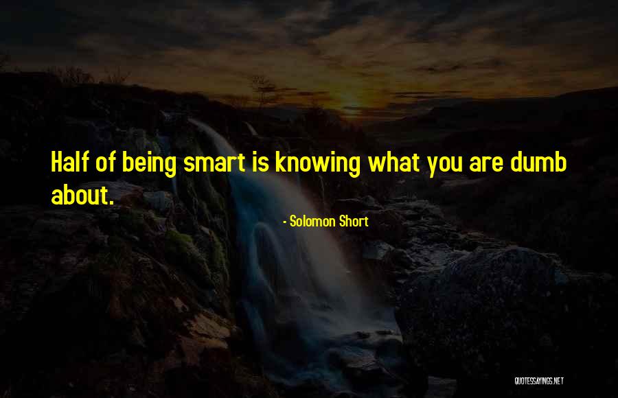 Being Smart Quotes By Solomon Short