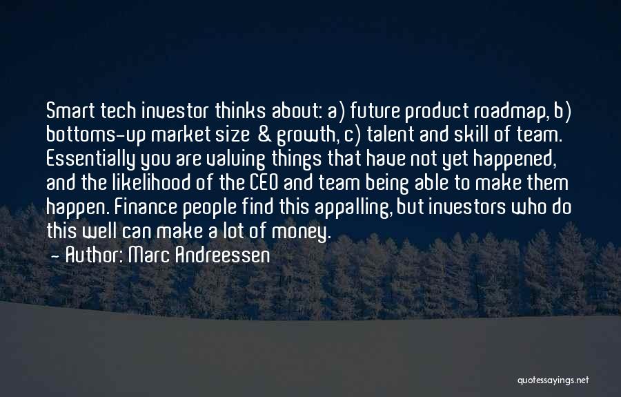 Being Smart With Money Quotes By Marc Andreessen