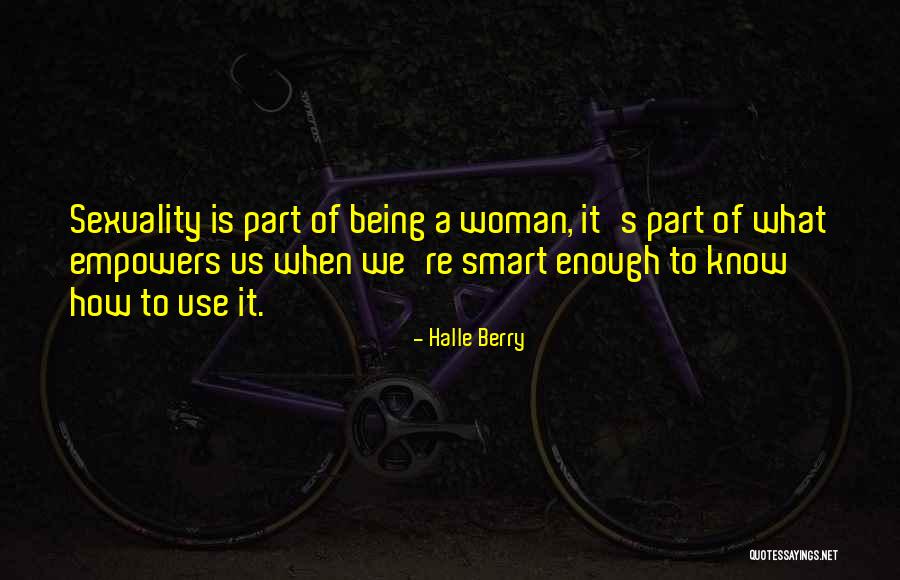 Being Smart Woman Quotes By Halle Berry