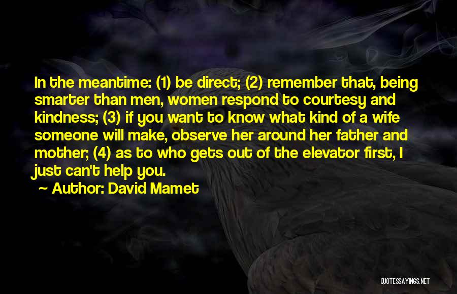 Being Smarter Than Others Quotes By David Mamet