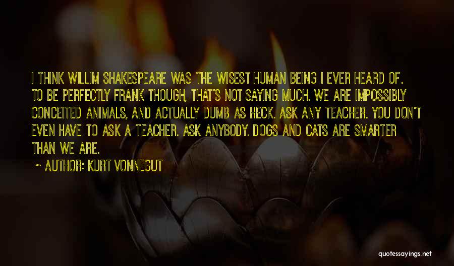 Being Smarter Than Others Quotes By Kurt Vonnegut