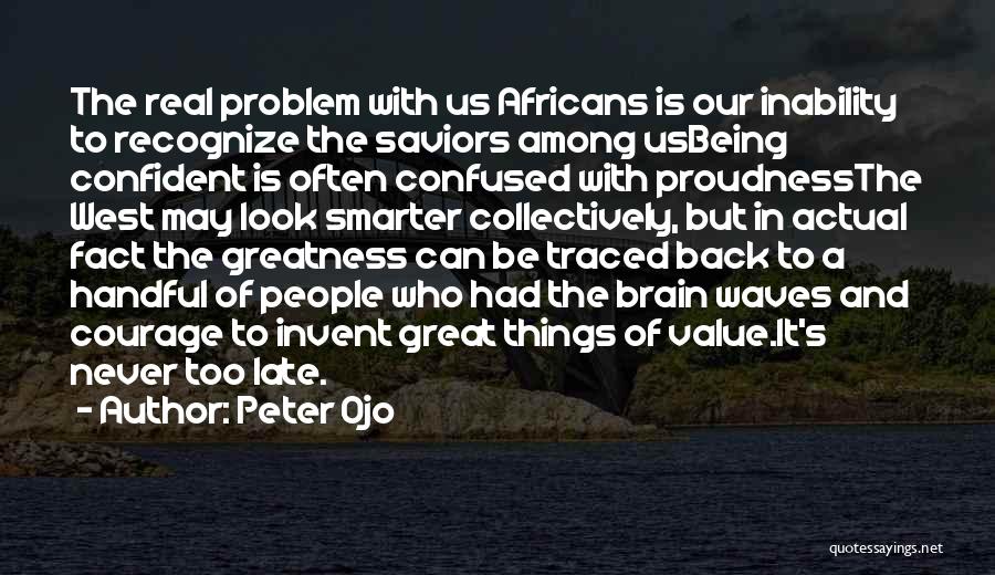 Being Smarter Than Others Quotes By Peter Ojo