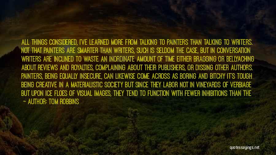 Being Smarter Than Others Quotes By Tom Robbins