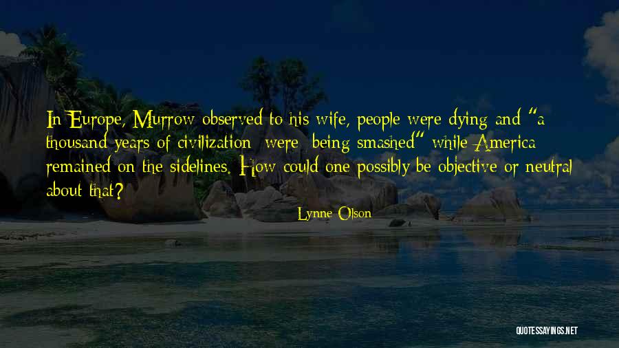 Being Smashed Quotes By Lynne Olson Being Smashed Quotes By Lynne Olson