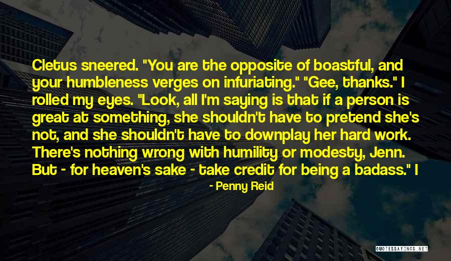 Being So Boastful Quotes By Penny Reid