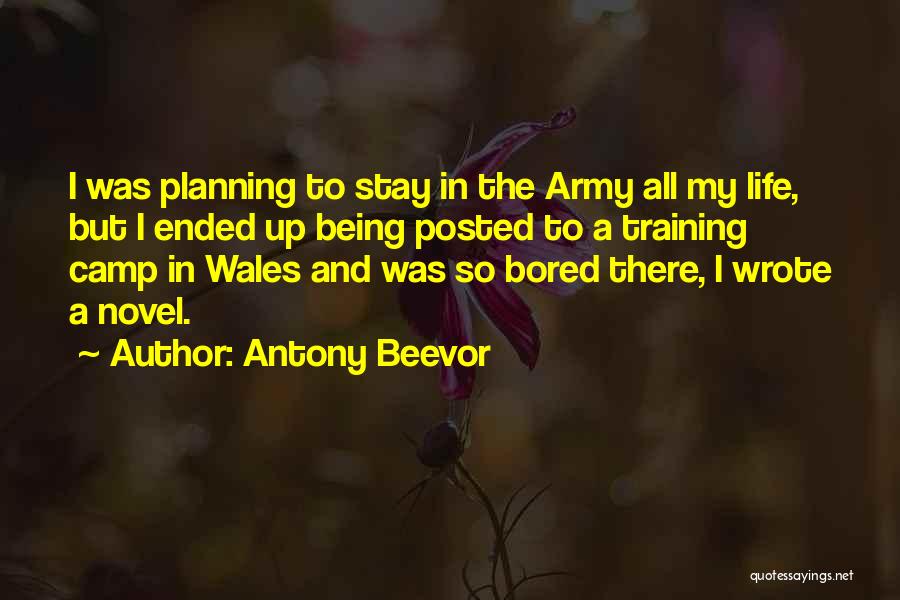 Being So Bored Quotes By Antony Beevor