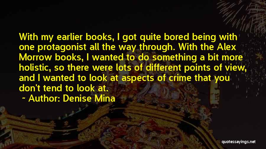 Being So Bored Quotes By Denise Mina