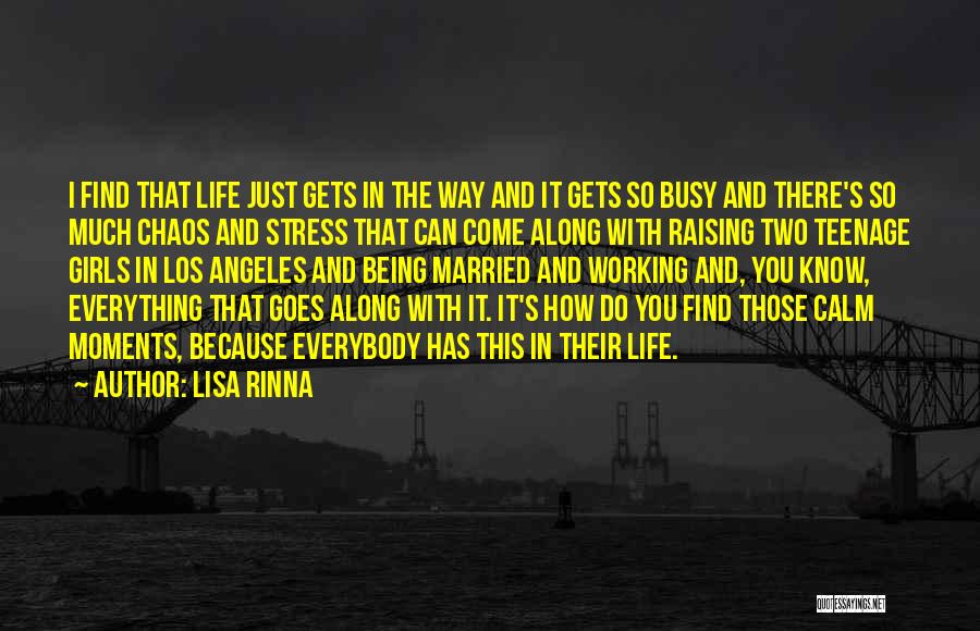 Being So Busy Quotes By Lisa Rinna