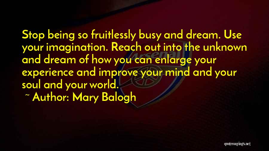 Being So Busy Quotes By Mary Balogh