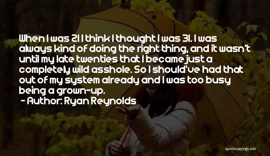 Being So Busy Quotes By Ryan Reynolds