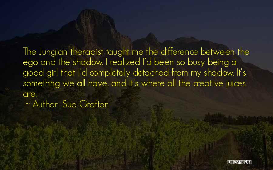 Being So Busy Quotes By Sue Grafton