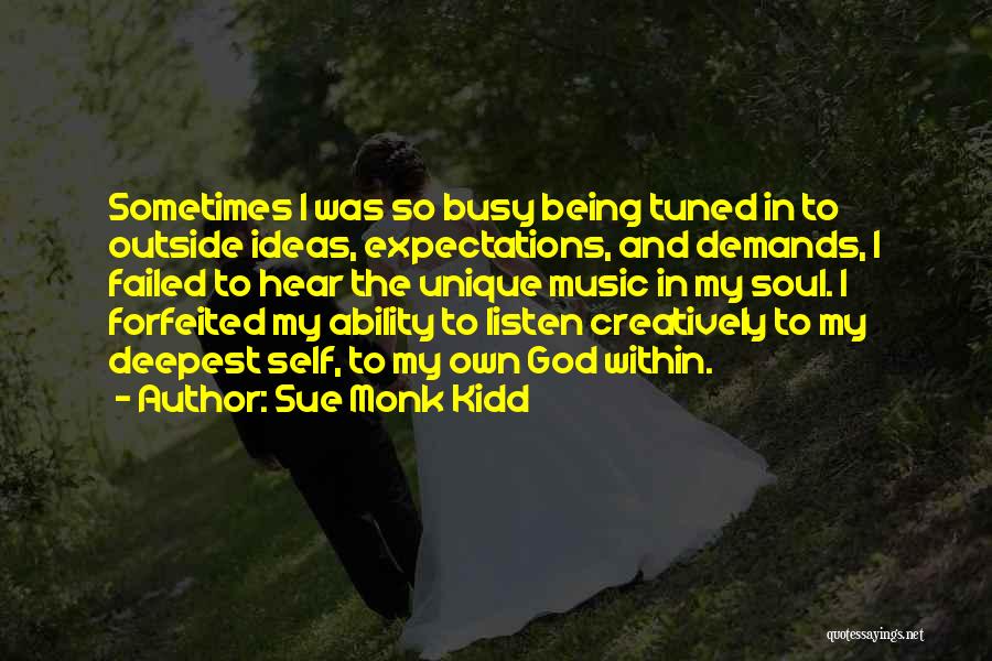 Being So Busy Quotes By Sue Monk Kidd