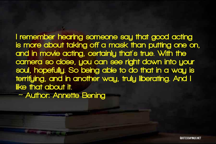 Being So Close Quotes By Annette Bening