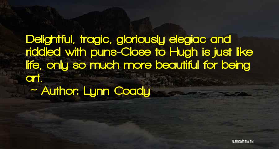 Being So Close Quotes By Lynn Coady