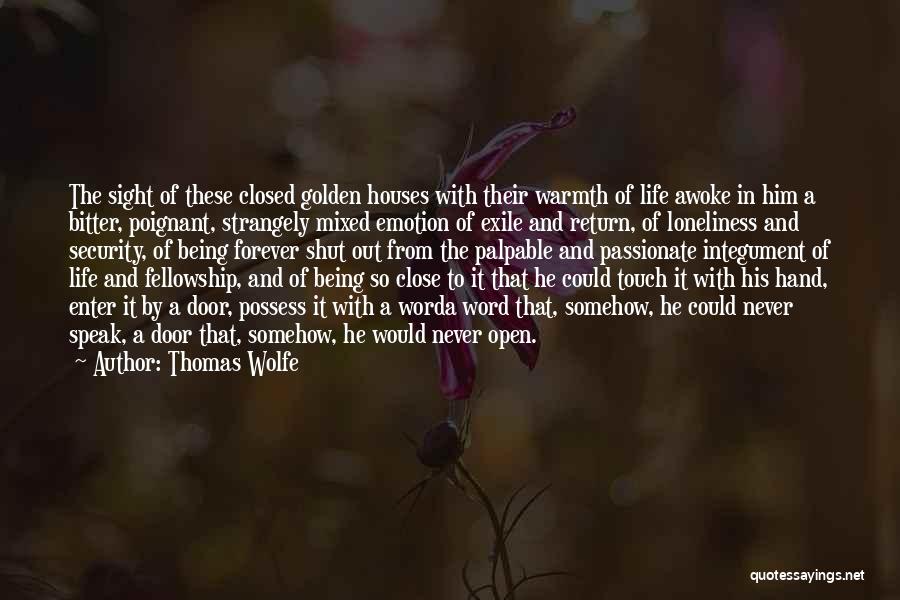 Being So Close Quotes By Thomas Wolfe