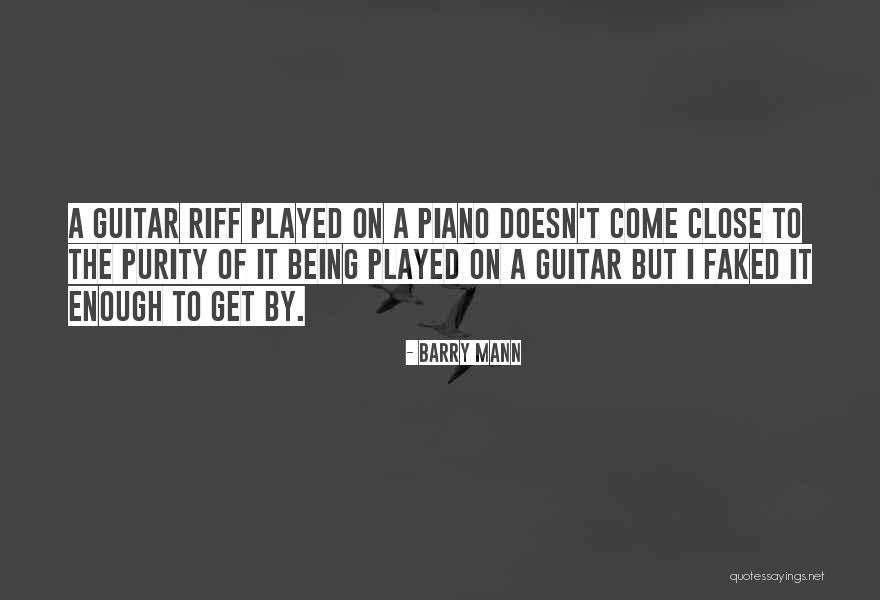 Being So Close To Someone Quotes By Barry Mann Being So Close To Someone Quotes By Barry Mann