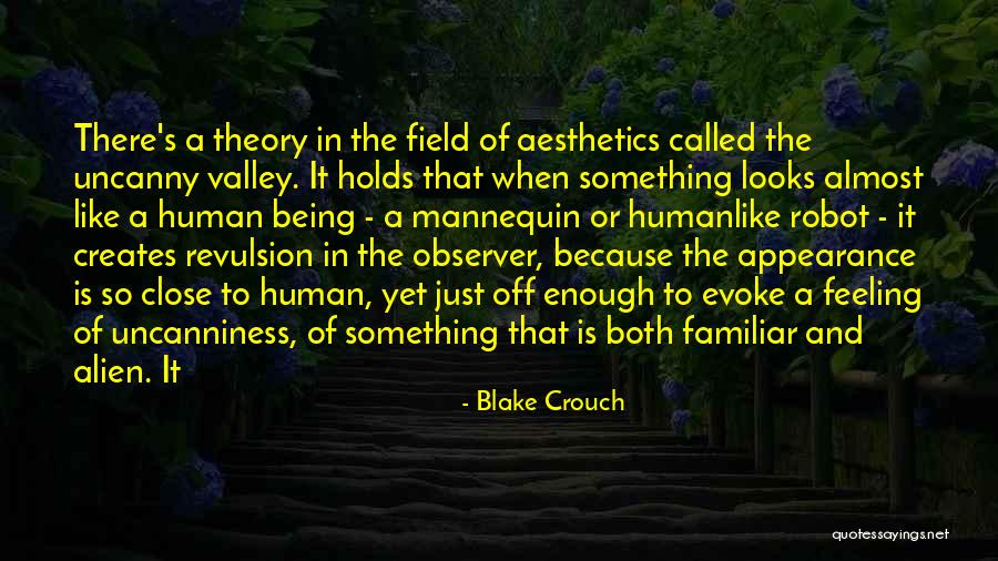 Being So Close To Someone Quotes By Blake Crouch Being So Close To Someone Quotes By Blake Crouch