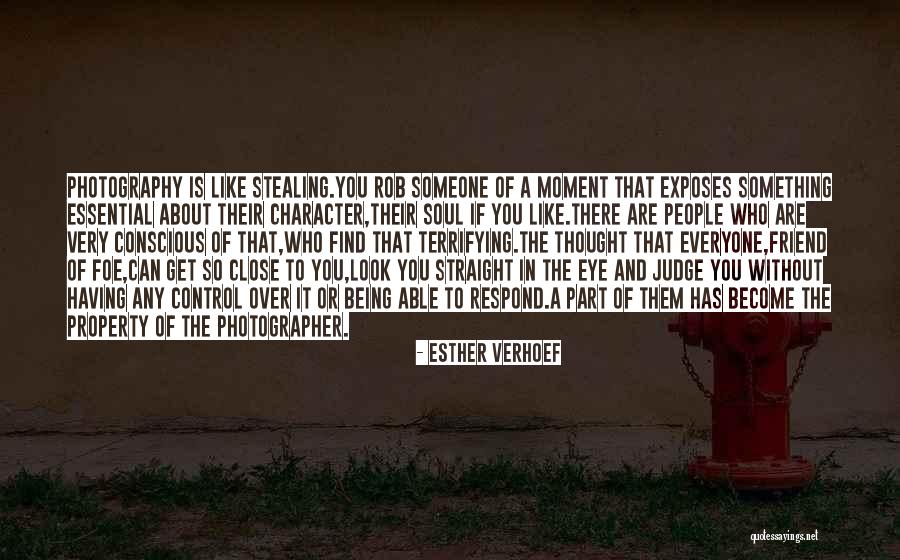 Being So Close To Someone Quotes By Esther Verhoef Being So Close To Someone Quotes By Esther Verhoef