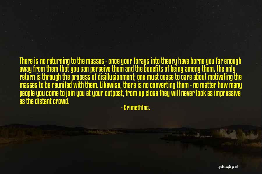 Being So Close Yet So Far Away Quotes By CrimethInc.