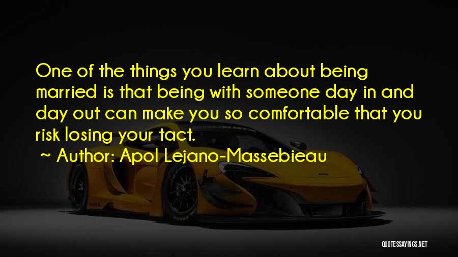 Being So Comfortable With Someone Quotes By Apol Lejano-Massebieau