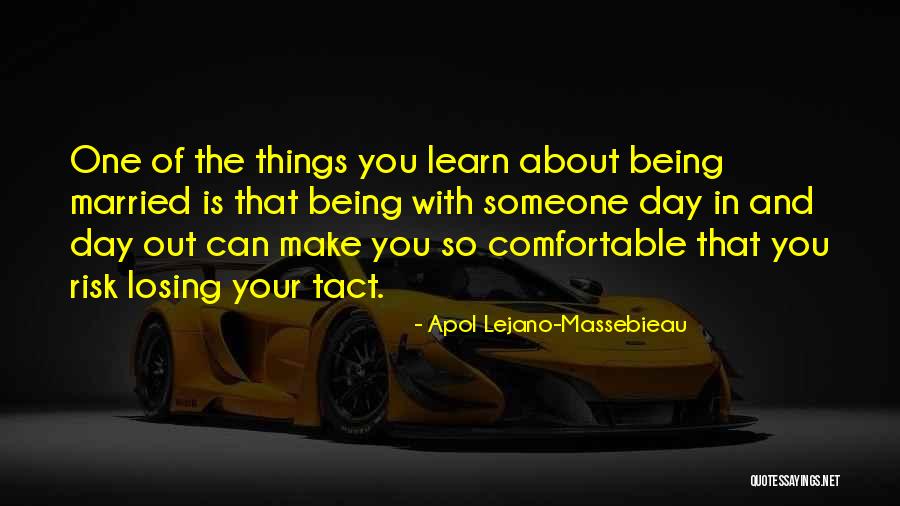 Being So Comfortable With Someone Quotes By Apol Lejano-Massebieau Being So Comfortable With Someone Quotes By Apol Lejano-Massebieau