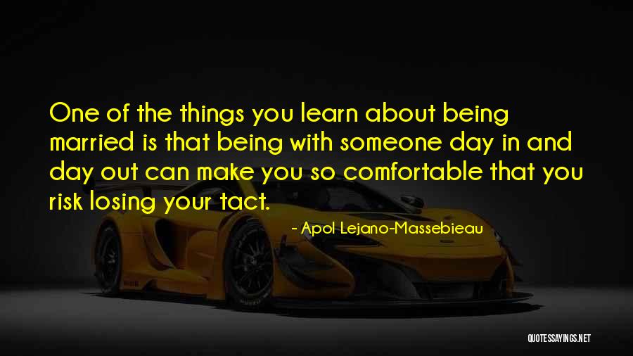 Being So Comfortable With Someone Quotes By Apol Lejano-Massebieau