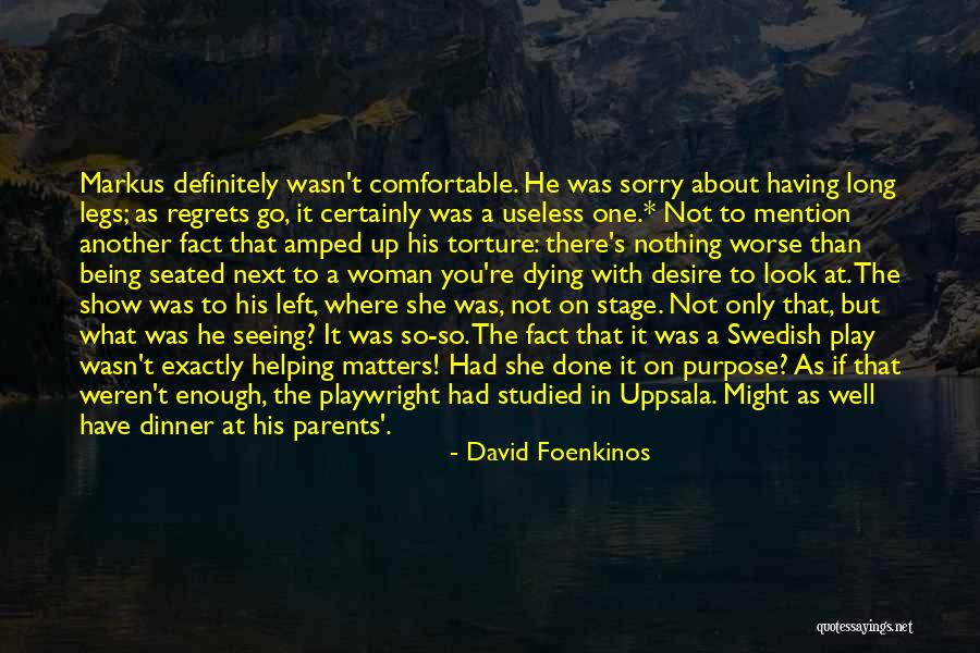 Being So Comfortable With Someone Quotes By David Foenkinos Being So Comfortable With Someone Quotes By David Foenkinos