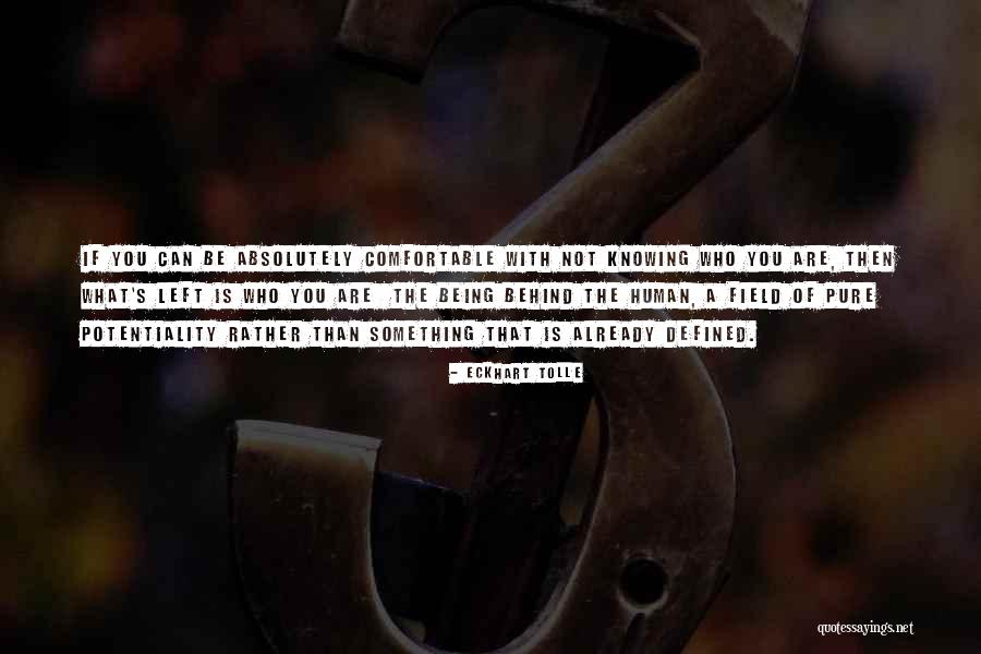 Being So Comfortable With Someone Quotes By Eckhart Tolle Being So Comfortable With Someone Quotes By Eckhart Tolle