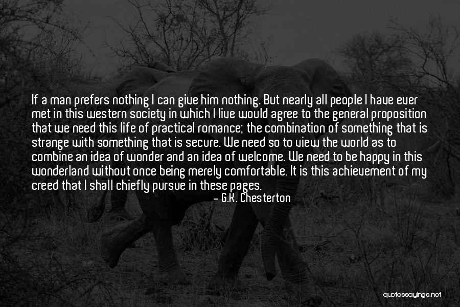 Being So Comfortable With Someone Quotes By G.K. Chesterton