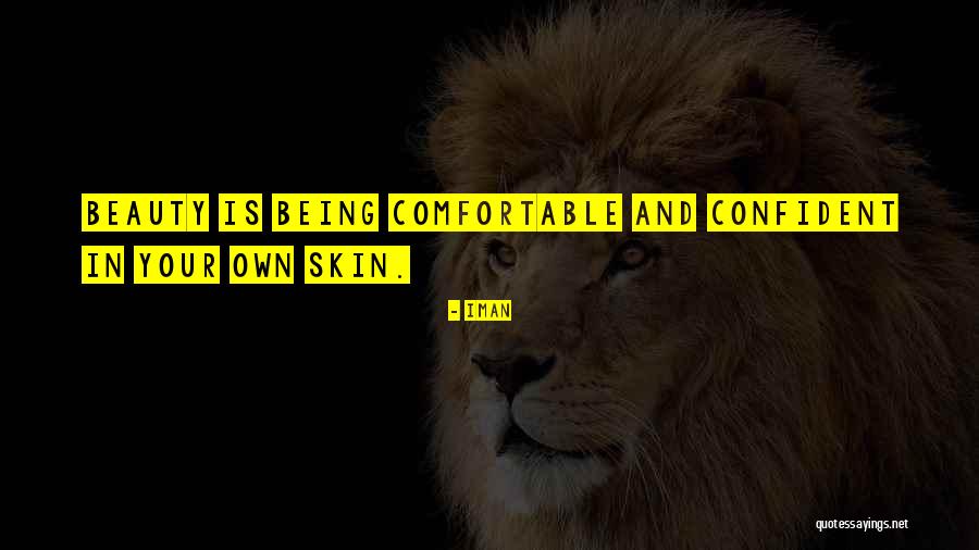 Being So Comfortable With Someone Quotes By Iman Being So Comfortable With Someone Quotes By Iman
