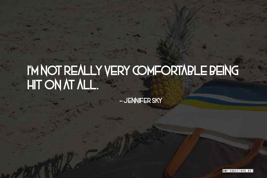 Being So Comfortable With Someone Quotes By Jennifer Sky