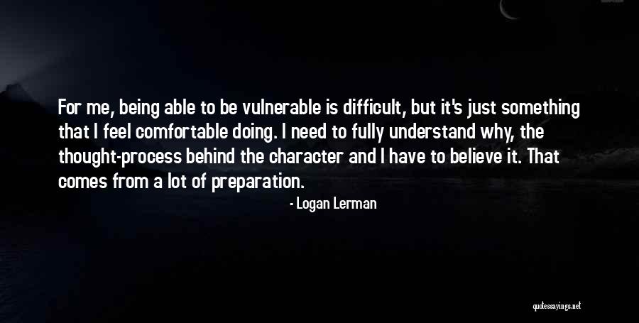 Being So Comfortable With Someone Quotes By Logan Lerman