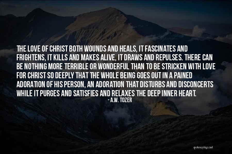 Being So Deeply In Love Quotes By A.W. Tozer Being So Deeply In Love Quotes By A.W. Tozer