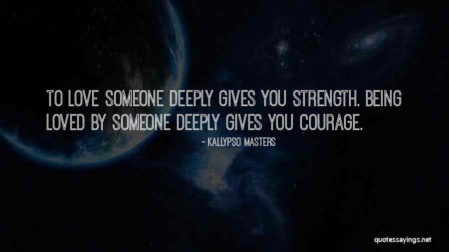 Being So Deeply In Love Quotes By Kallypso Masters Being So Deeply In Love Quotes By Kallypso Masters