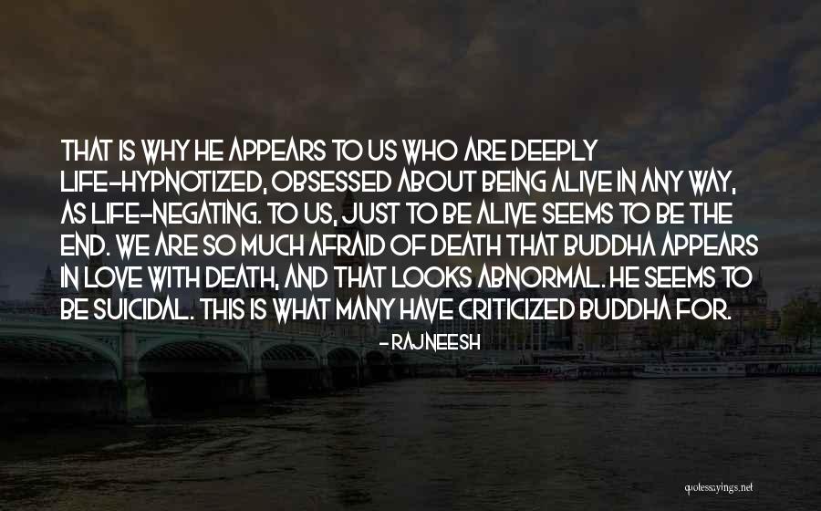 Being So Deeply In Love Quotes By Rajneesh Being So Deeply In Love Quotes By Rajneesh