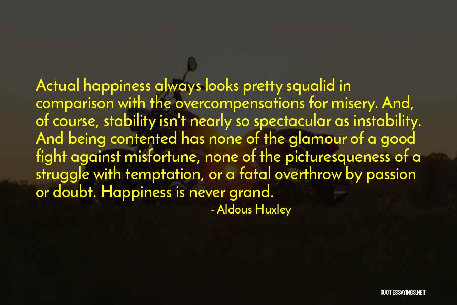Being So Good Quotes By Aldous Huxley Being So Good Quotes By Aldous Huxley