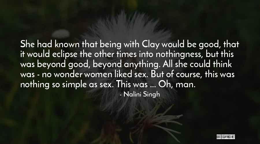 Being So Good Quotes By Nalini Singh Being So Good Quotes By Nalini Singh